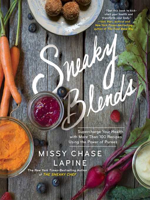 Title details for Sneaky Blends by Missy Chase Lapine - Wait list